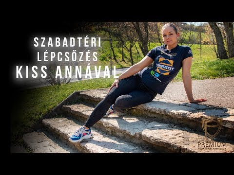 Embedded thumbnail for Kiss Anna - Szabadtéri lépcsőzés, gyakorlatok